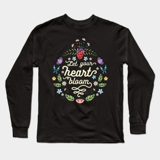 Let your heart bloom Long Sleeve T-Shirt